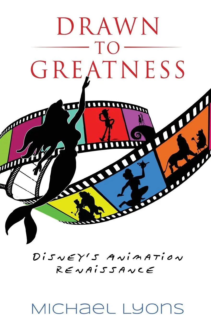 Cover: 9798896090908 | Drawn to Greatness | Disney's Animation Renaissance | Michael Lyons
