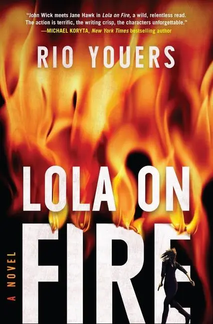Cover: 9780063001008 | Lola on Fire | A Novel | Rio Youers | Buch | Gebunden | Englisch