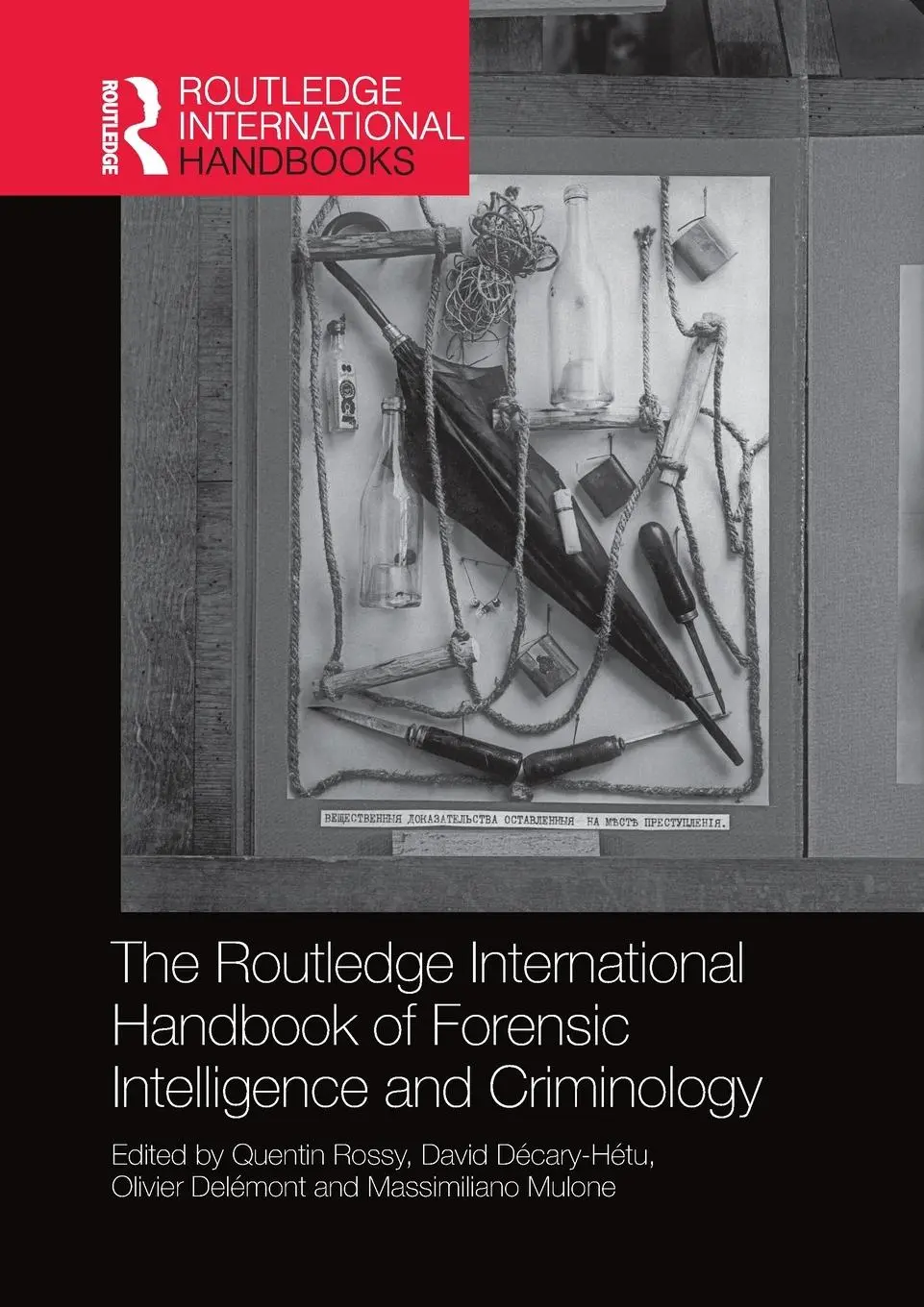 Cover: 9780367581008 | The Routledge International Handbook of Forensic Intelligence and...
