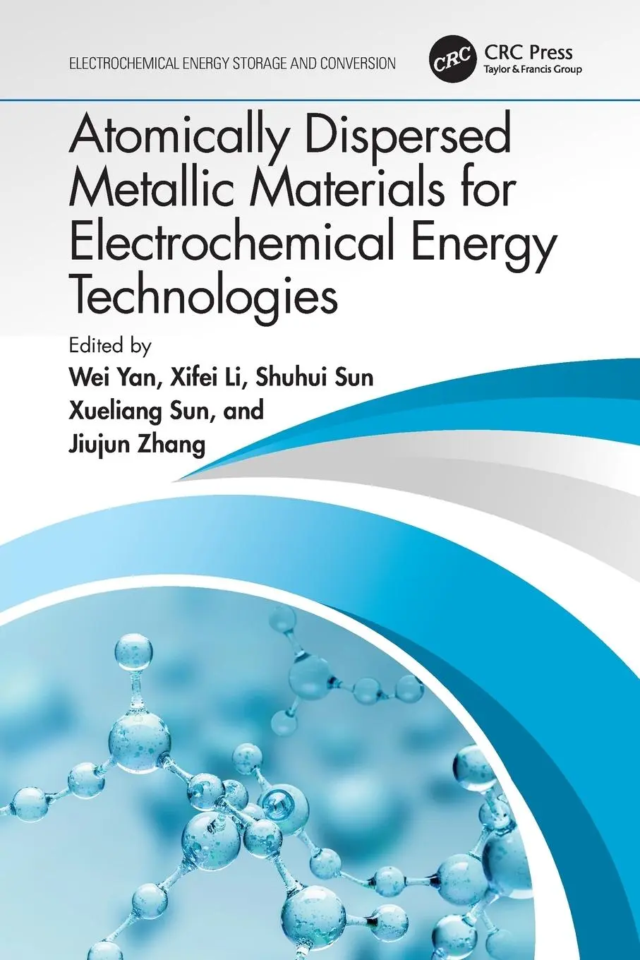 Cover: 9780367721008 | Atomically Dispersed Metallic Materials for Electrochemical Energy...
