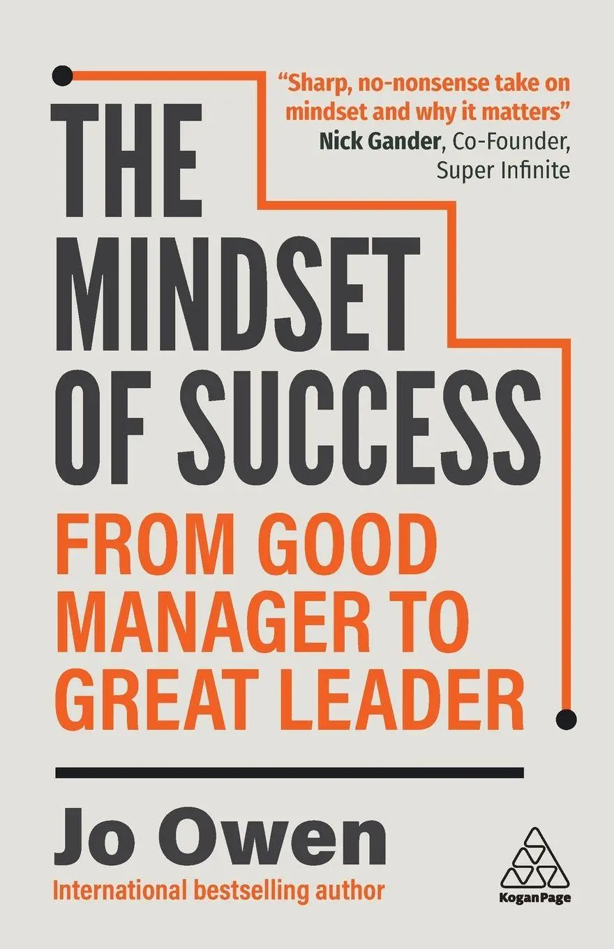 Cover: 9781398621008 | The Mindset of Success | From Good Manager to Great Leader | Jo Owen