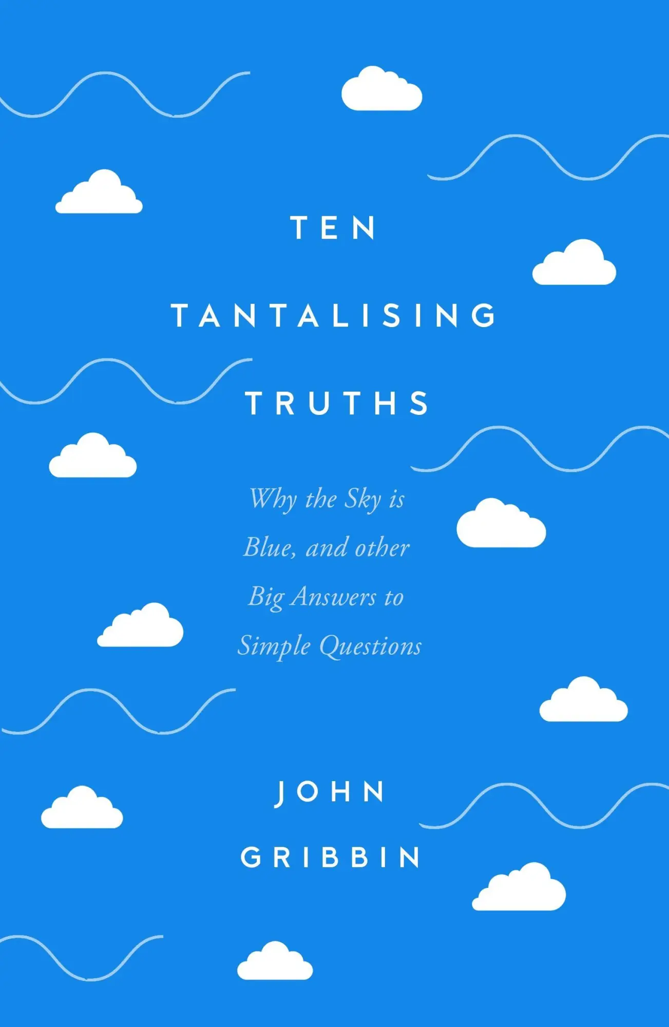 Cover: 9781837731008 | Ten Tantalising Truths | John Gribbin | Buch | Gebunden | Englisch