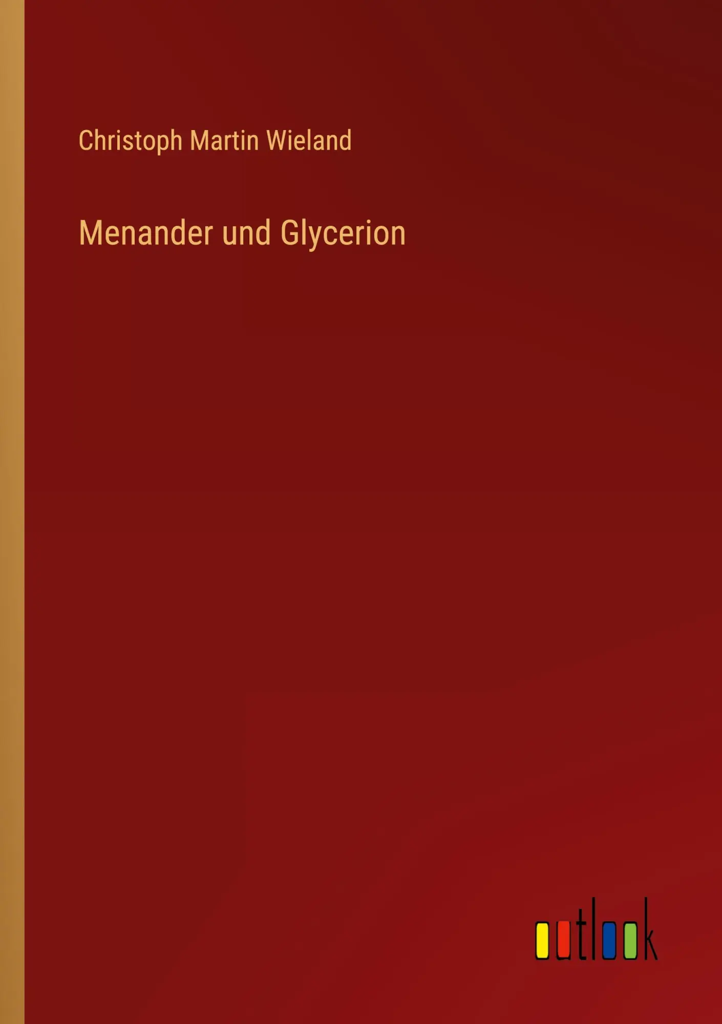 Cover: 9783368271008 | Menander und Glycerion | Christoph Martin Wieland | Taschenbuch | 2022