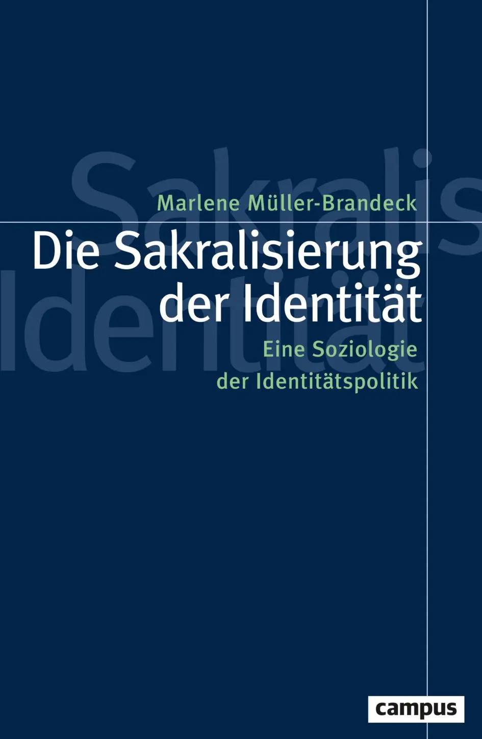Cover: 9783593521008 | Die Sakralisierung der Identität | Marlene Müller-Brandeck | Buch