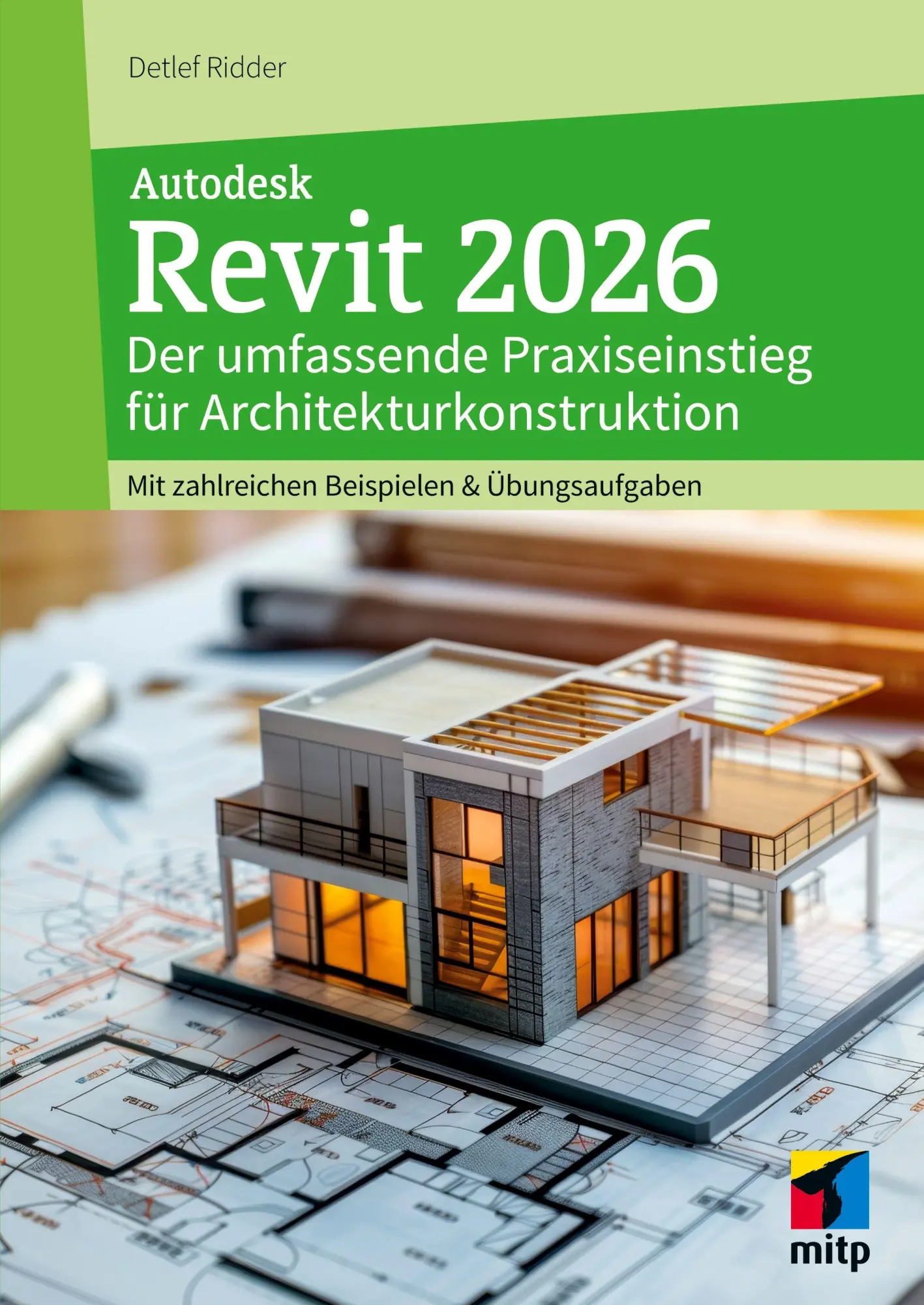 Cover: 9783747511008 | Autodesk Revit 2026 | Detlef Ridder | Taschenbuch | mitp Professional