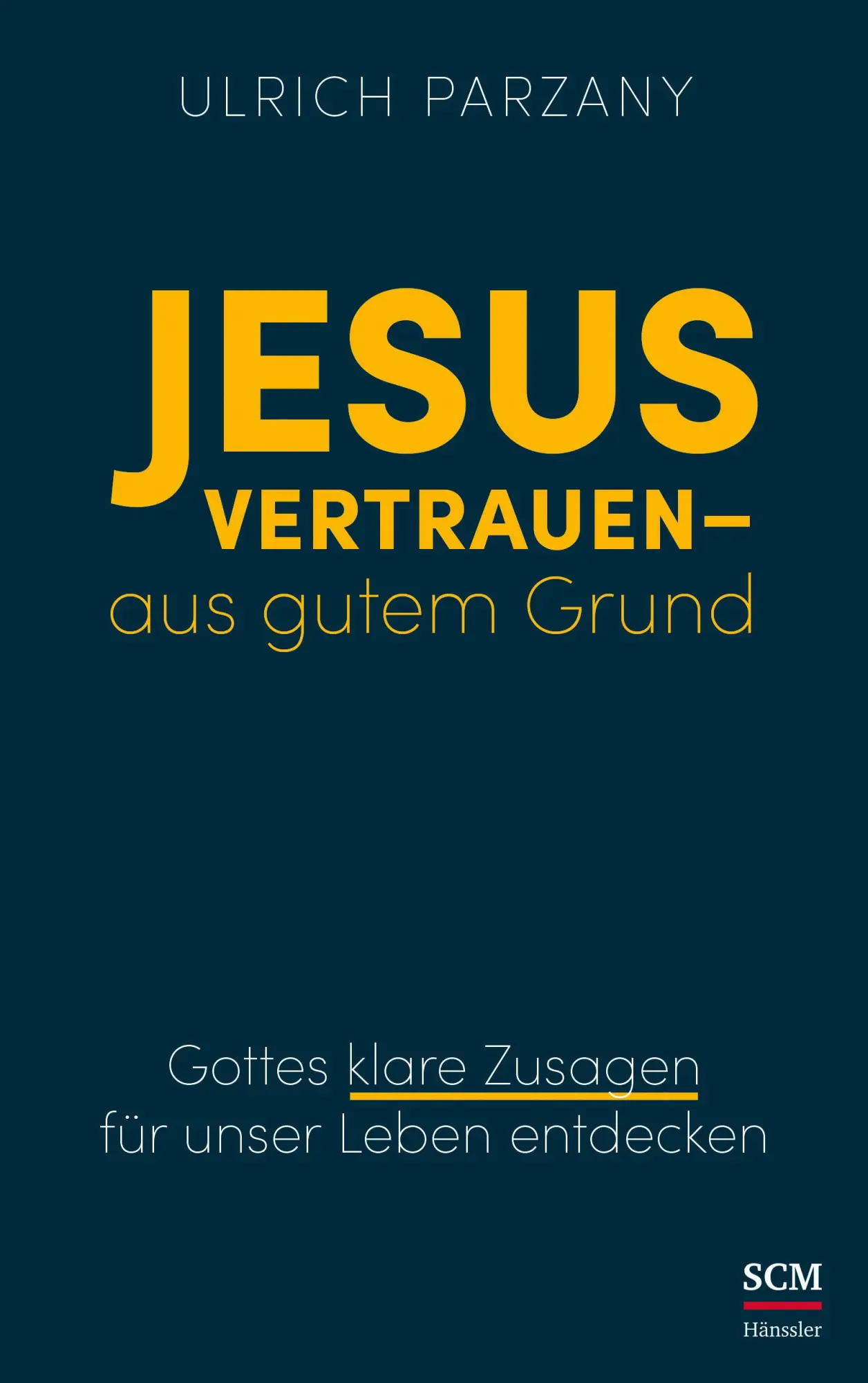 Cover: 9783775161008 | Jesus vertrauen - aus gutem Grund | Ulrich Parzany | Buch | 208 S.