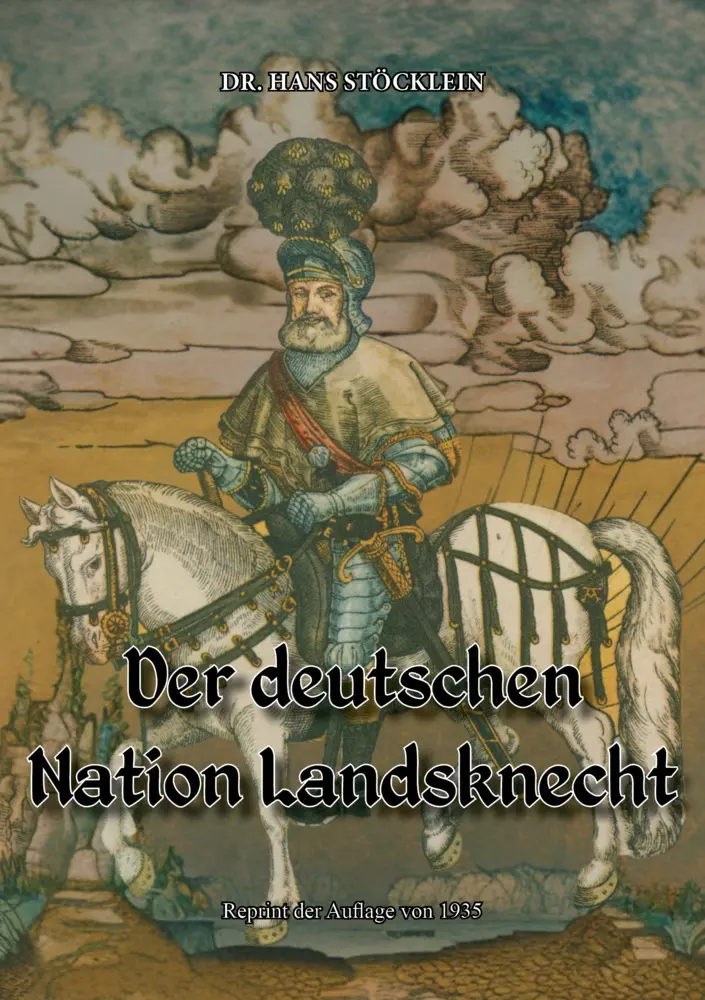 Cover: 9783989791008 | Der deutschen Nation Landsknecht | Hans Stöcklein | Taschenbuch