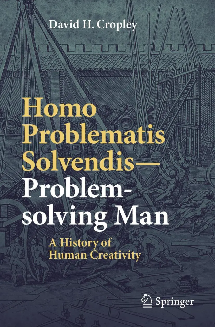 Cover: 9789811331008 | Homo Problematis Solvendis-Problem-solving Man | David H. Cropley