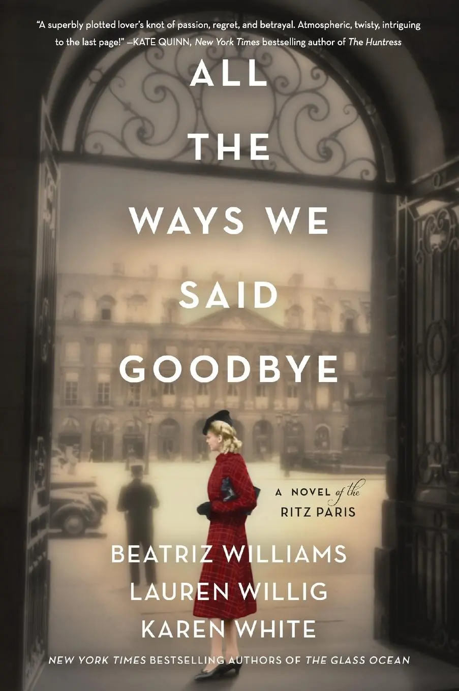 Cover: 9780062931108 | All the Ways We Said Goodbye | A Novel of the Ritz Paris | Taschenbuch