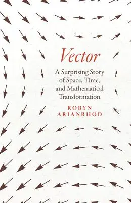 Cover: 9780226821108 | Vector | Robyn Arianrhod | Buch | Einband - fest (Hardcover) | 2024