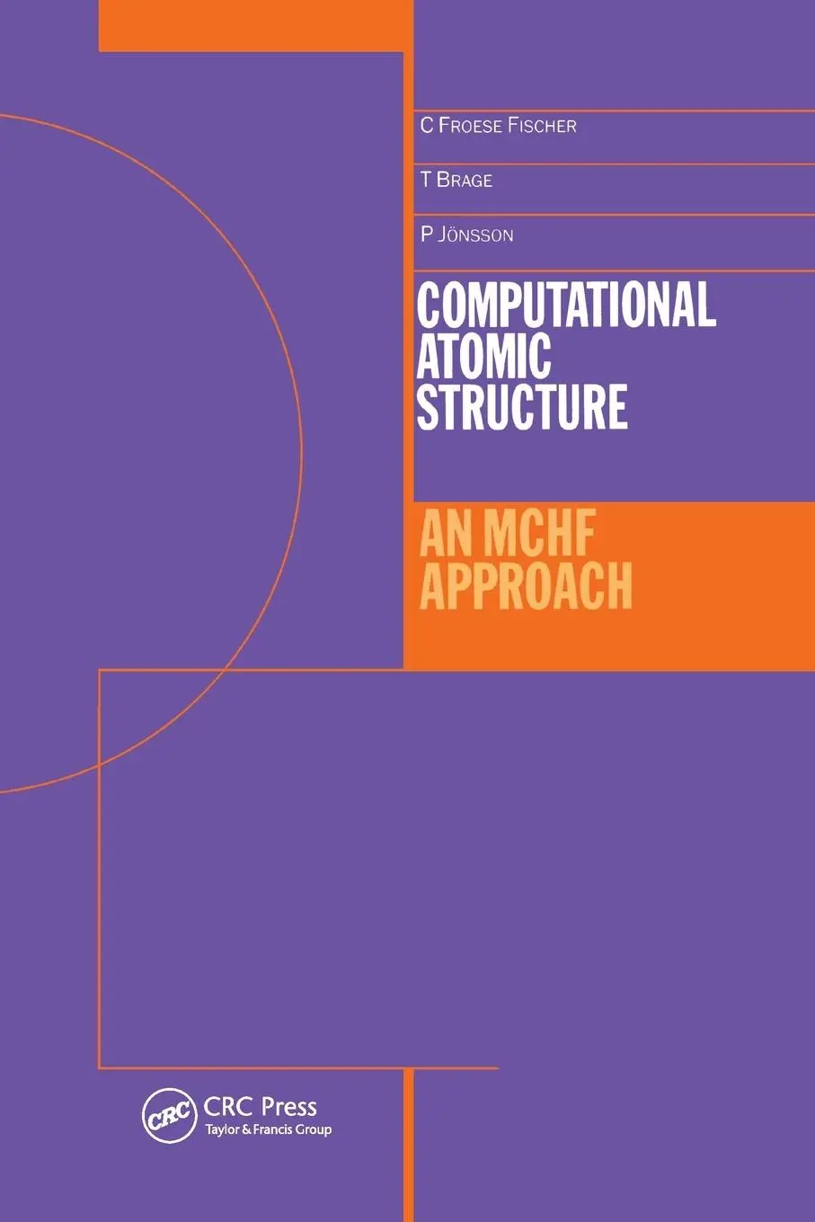 Cover: 9780367401108 | Computational Atomic Structure | An MCHF Approach | Froese-Fischer