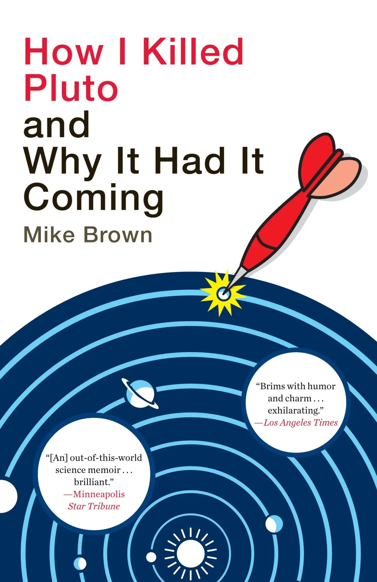Cover: 9780385531108 | How I Killed Pluto and Why It Had It Coming | Mike Brown | Taschenbuch