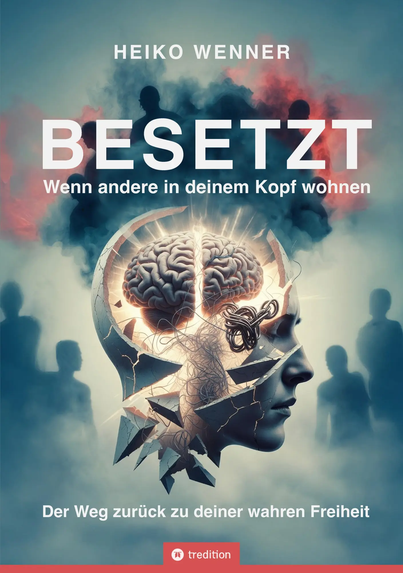Cover: 9783384931108 | BESETZT - Wenn andere in deinem Kopf wohnen | Heiko Wenner | Buch
