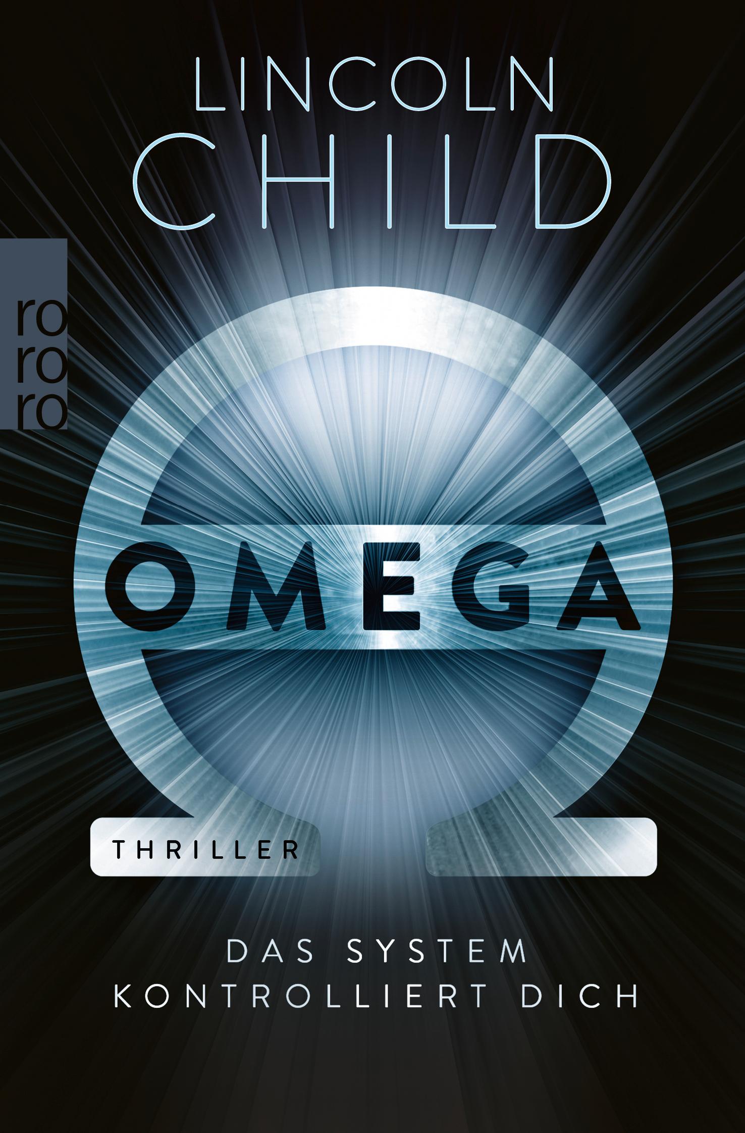 Cover: 9783499011108 | Omega | Das System kontrolliert dich | Lincoln Child | Taschenbuch