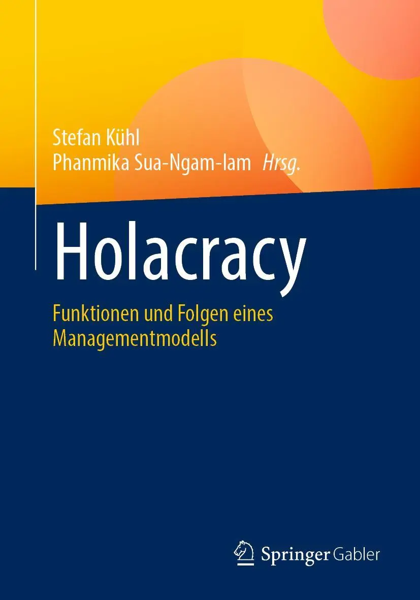 Cover: 9783658401108 | Holacracy | Funktionen und Folgen eines Managementmodells | Buch | IX