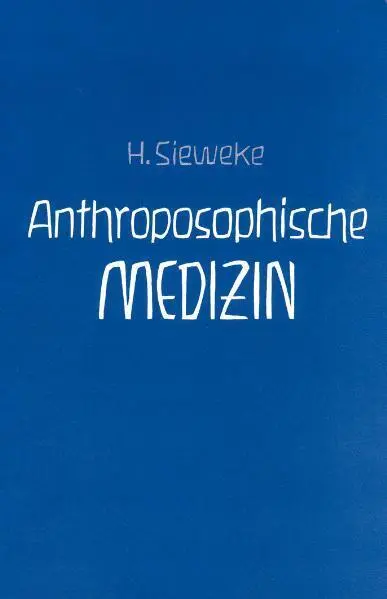 Cover: 9783723501108 | Anthroposophische Medizin - Teil II. Bd.2 | Herbert Sieweke | Buch