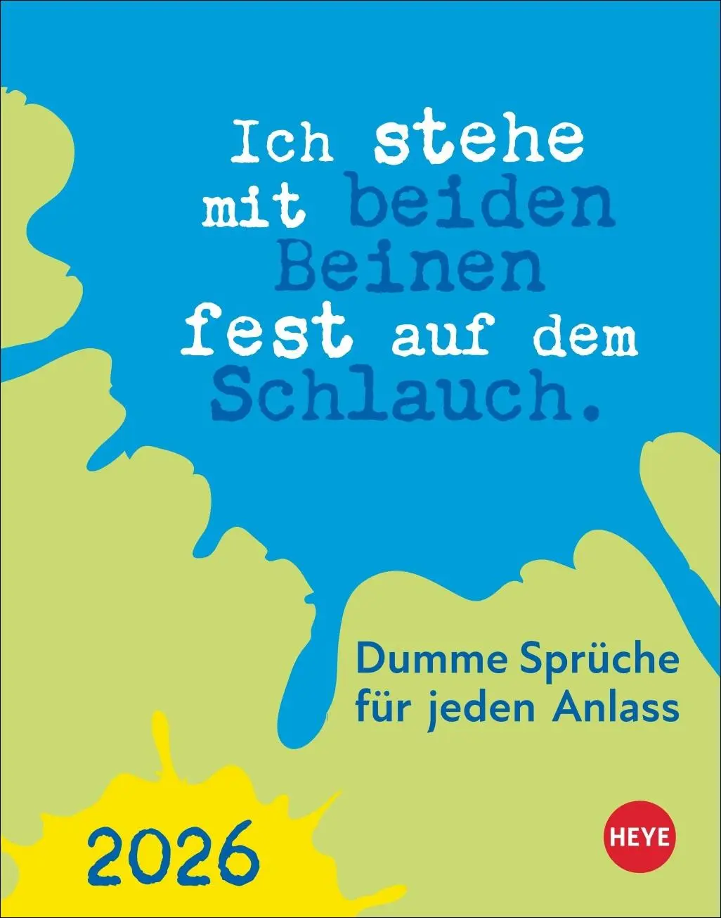 Cover: 9783756411108 | Dumme Sprüche für jeden Anlass Tagesabreißkalender 2026 | Heye | 2026