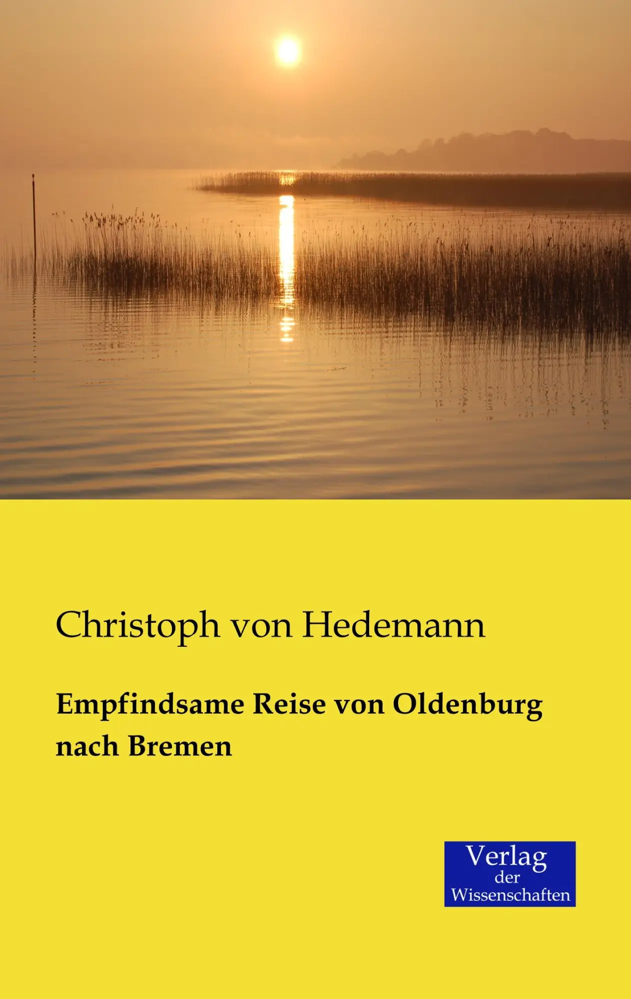 Cover: 9783957001108 | Empfindsame Reise von Oldenburg nach Bremen | Christoph von Hedemann