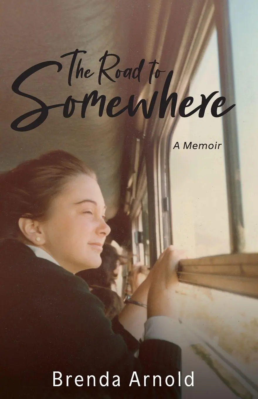 Cover: 9783982681108 | The Road to Somewhere | A memoir | Brenda J. Arnold | Taschenbuch
