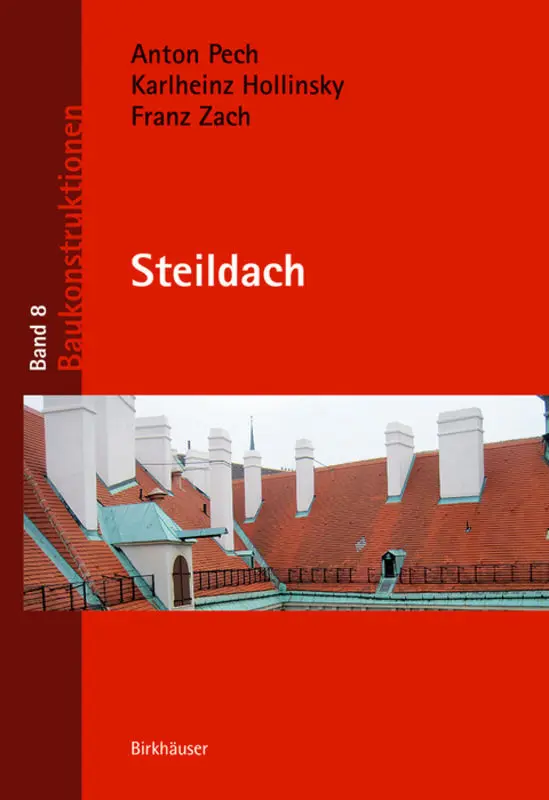Cover: 9783990431108 | Steildach | Anton Pech (u. a.) | Buch | 148 S. | Deutsch | 2015