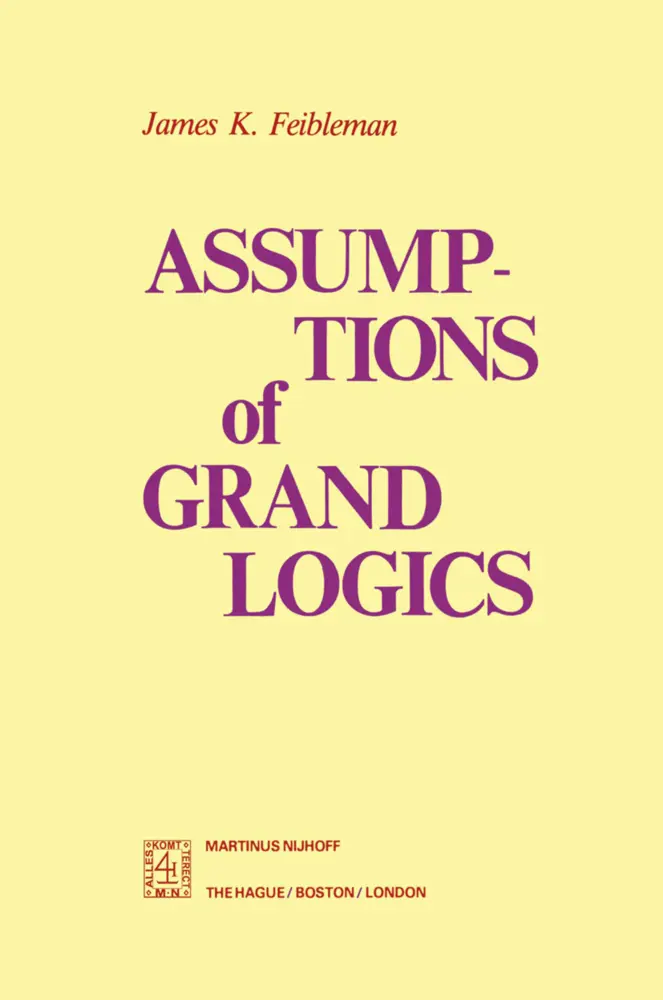 Cover: 9789024721108 | Assumptions of Grand Logics | J. K. Feibleman | Buch | xiii | Englisch