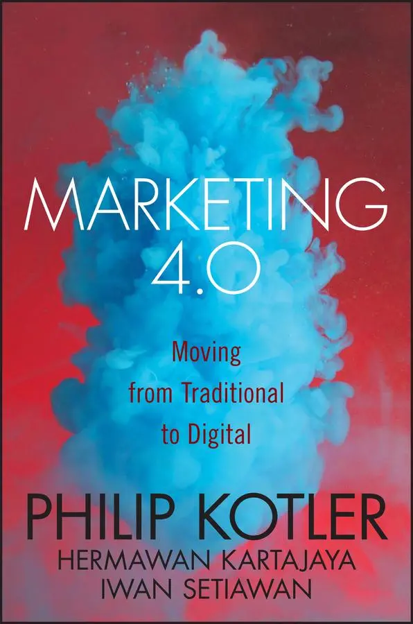 Cover: 9781119341208 | Marketing 4.0 | Moving from Traditional to Digital | Kotler (u. a.) Cover: 9781119341208 | Marketing 4.0 | Moving from Traditional to Digital | Kotler (u. a.)
