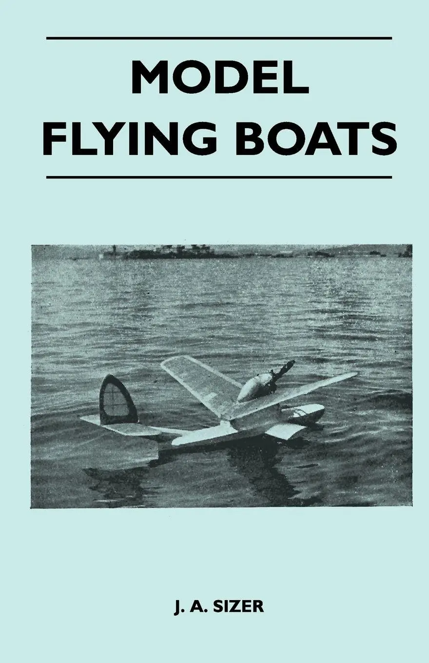 Cover: 9781447411208 | Model Flying Boats | J. A. Sizer | Taschenbuch | Englisch | 2011