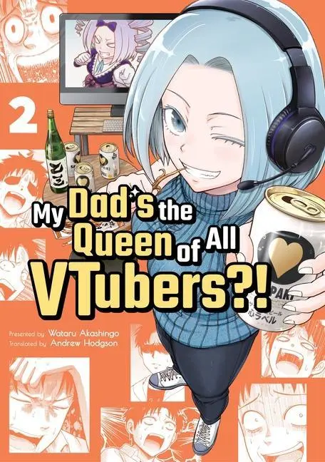 Cover: 9781952241208 | My Dad's the Queen of All Vtubers?! Vol. 2 | Wataru Akashingo | Buch