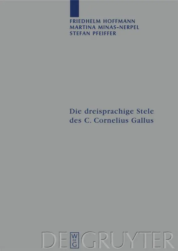 Cover: 9783110201208 | Die dreisprachige Stele des C. Cornelius Gallus | Hoffmann (u. a.)