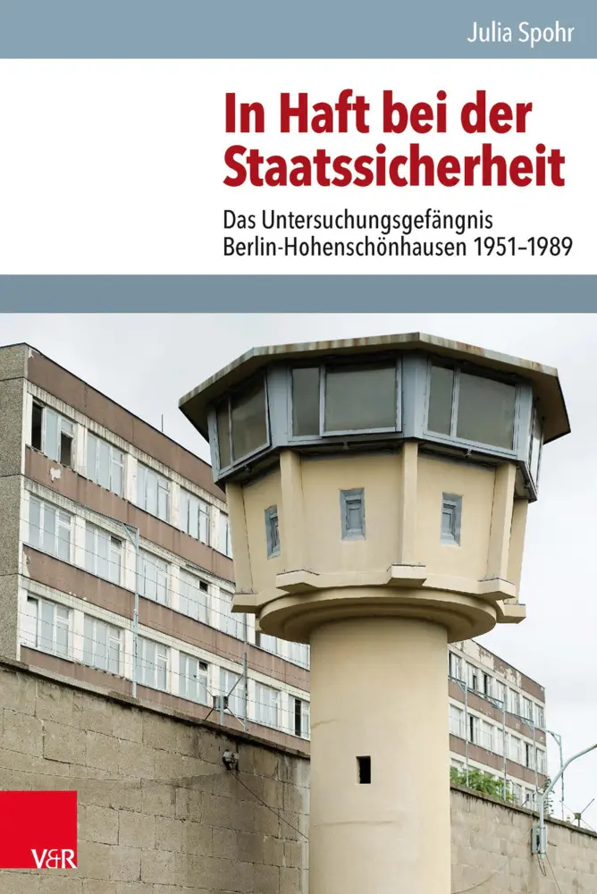 Cover: 9783525351208 | In Haft bei der Staatssicherheit | Julia Spohr | Buch | 430 S. | 2015