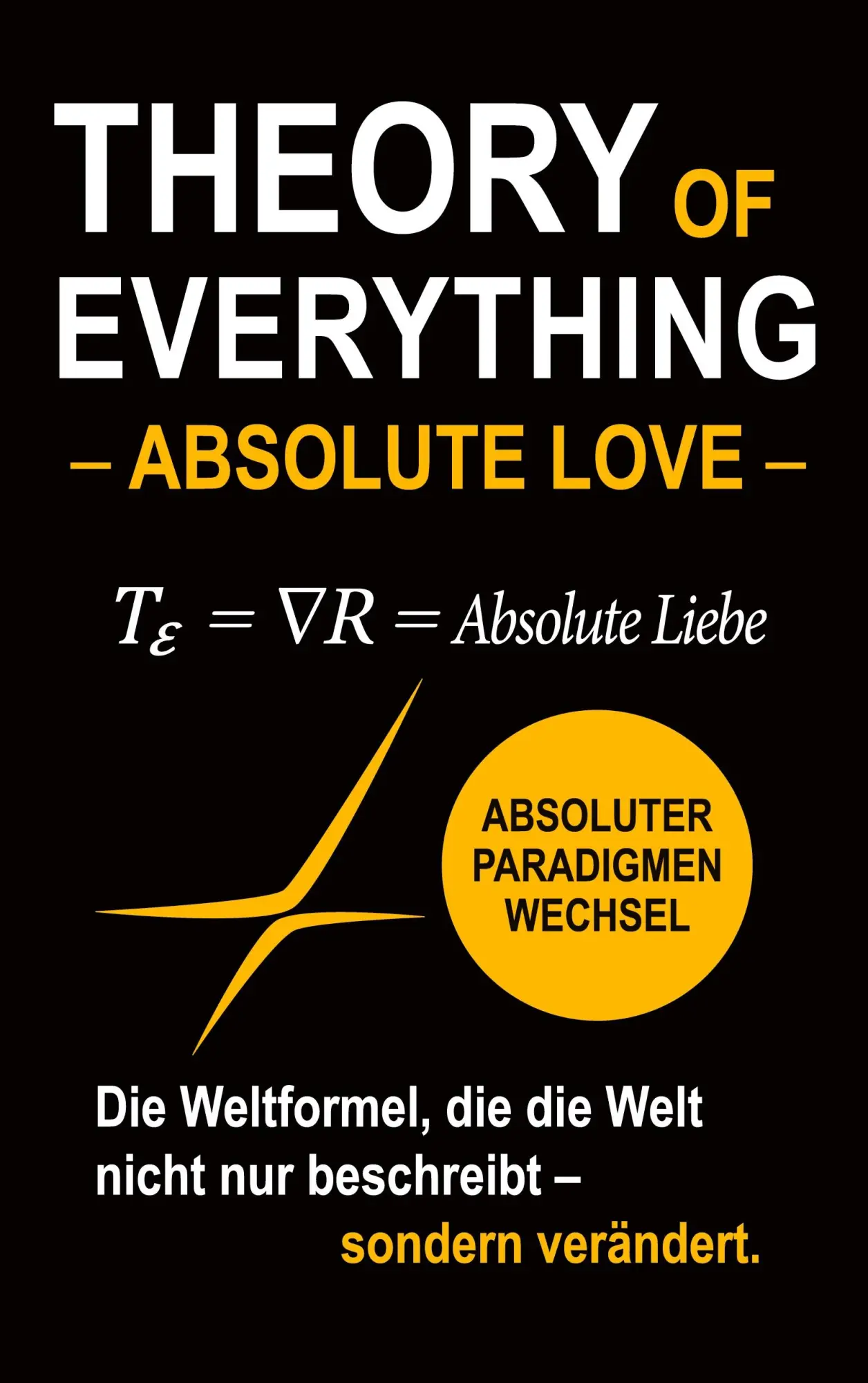 Cover: 9783695191208 | Theory of Everything - Absolute Love - | Karsten Meinicke | Buch
