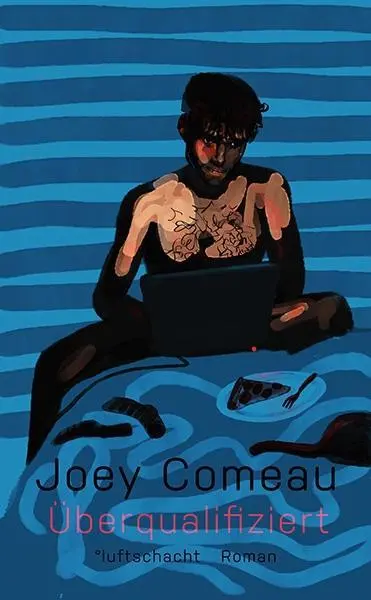 Cover: 9783903081208 | Überqualifiziert | Roman | Joey Comeau | Buch | 99 S. | Deutsch | 2018