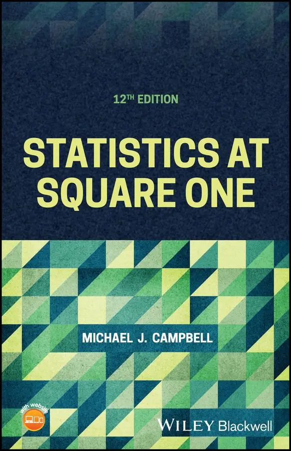 Cover: 9781119401308 | Statistics at Square One | Michael J Campbell | Taschenbuch | 304 S. Cover: 9781119401308 | Statistics at Square One | Michael J Campbell | Taschenbuch | 304 S.