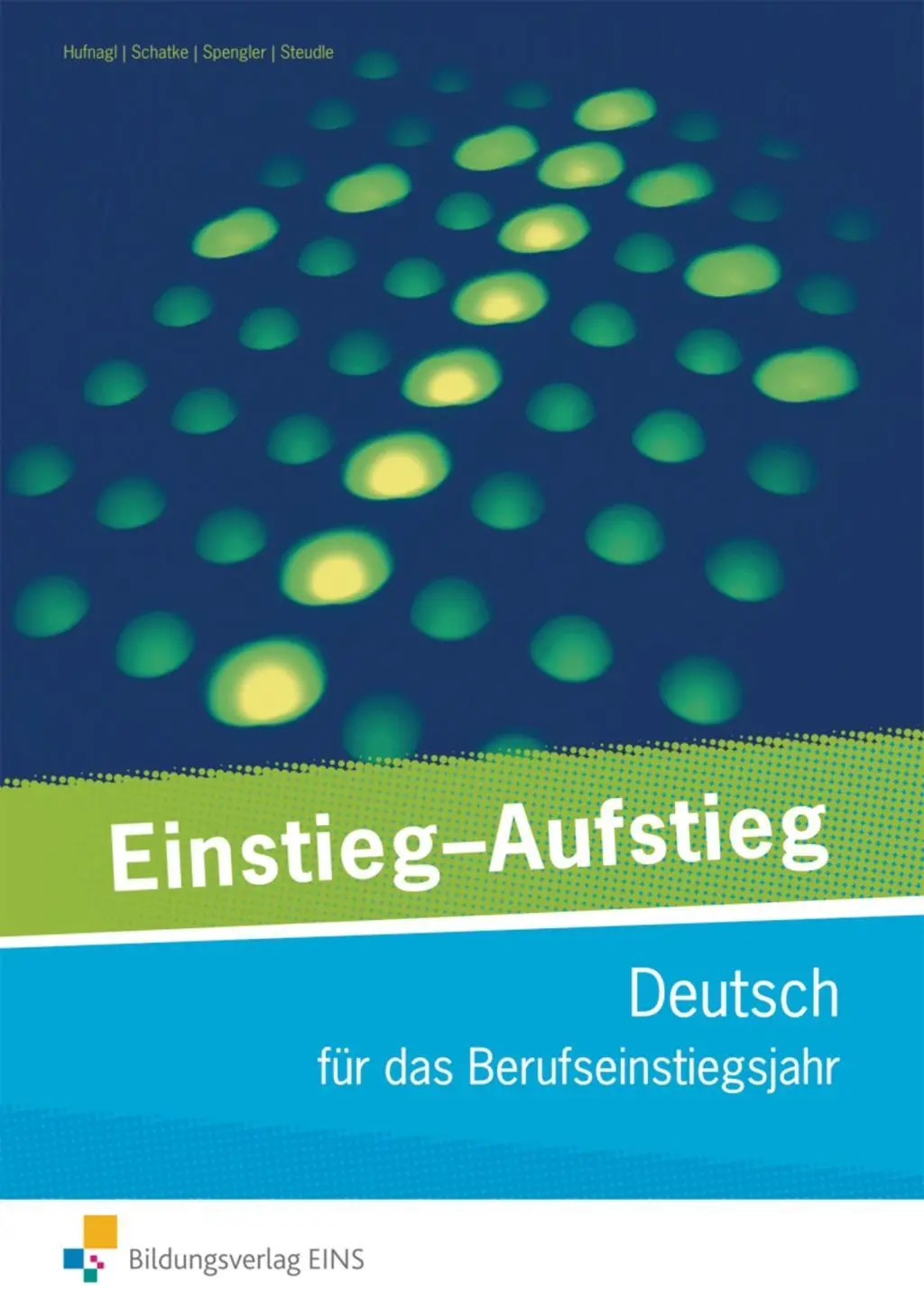 Cover: 9783427401308 | Einstieg - Aufstieg: Deutsch für das Berufseinstiegsjahr | Hufnagl