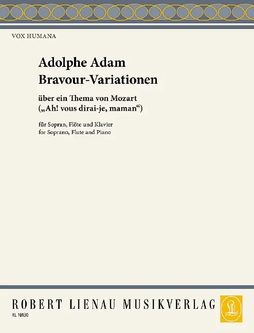 Cover: 9790011101308 | Bravour-Variationen, Sopran, Flöte und Klavier | Adolphe Adam | 2017