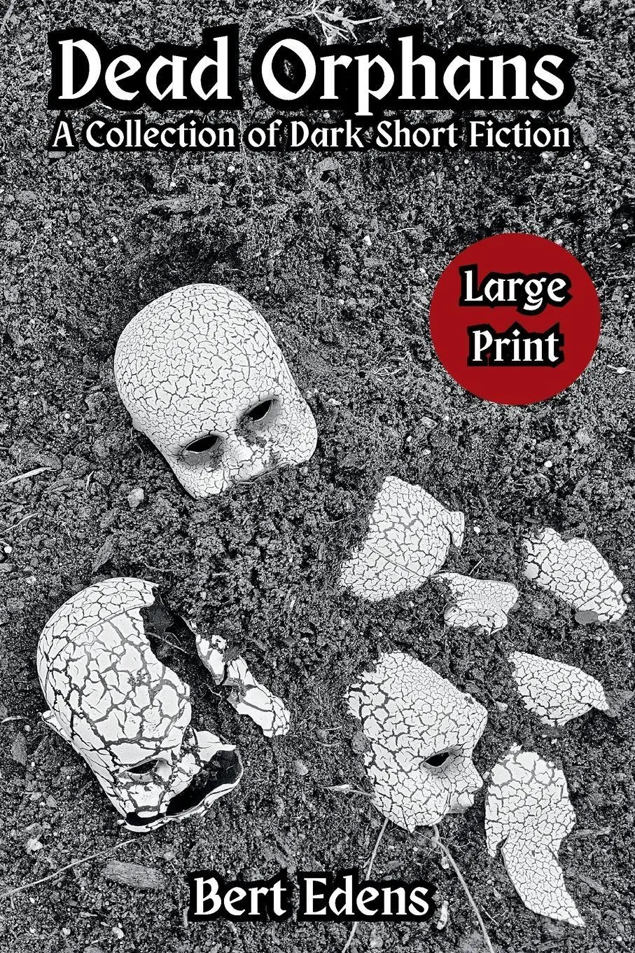 Cover: 9798869151308 | Dead Orphans | A Collection of Dark Short Fiction | Bert Edens | Buch
