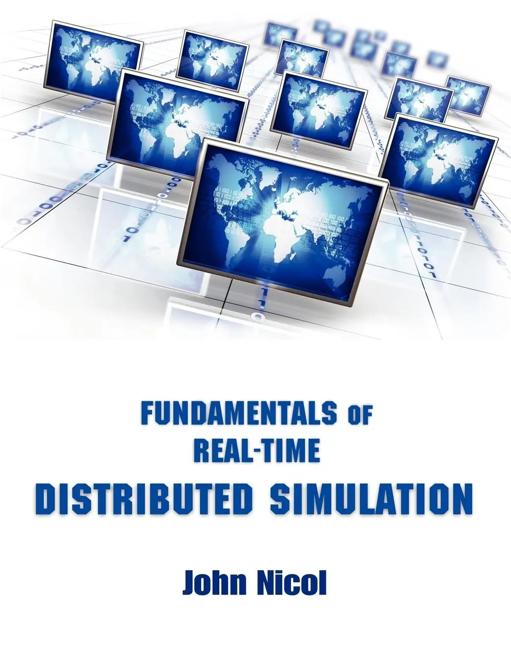 Cover: 9780986841408 | Fundamentals of Real-Time Distributed Simulation | John Nicol | Buch