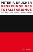 Cover: 9783854181408 | Ursprünge des Totalitarismus | Das Ende des Homo Oeconomicus | Drucker