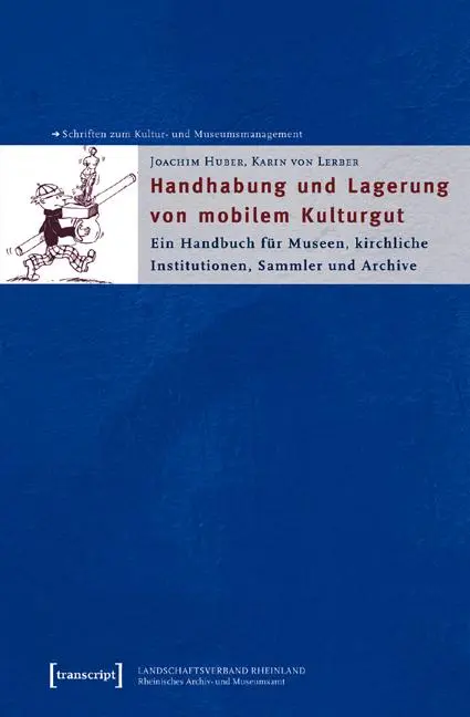 Cover: 9783899421408 | Handhabung und Lagerung von mobilem Kulturgut | Joachim Huber (u. a.)