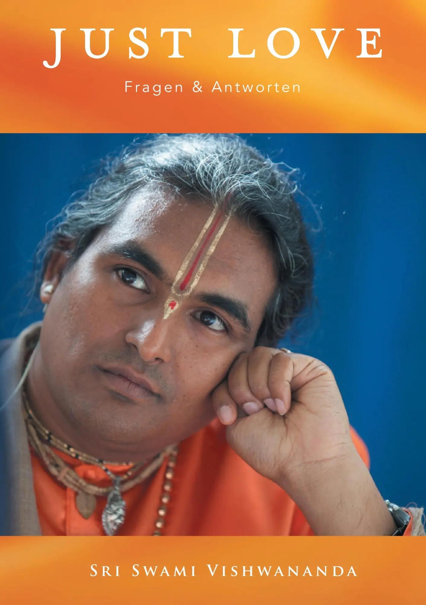 Cover: 9783940381408 | JUST LOVE Fragen &amp; Antworten - Vol.1 | Sri Swami Vishwananda | Buch