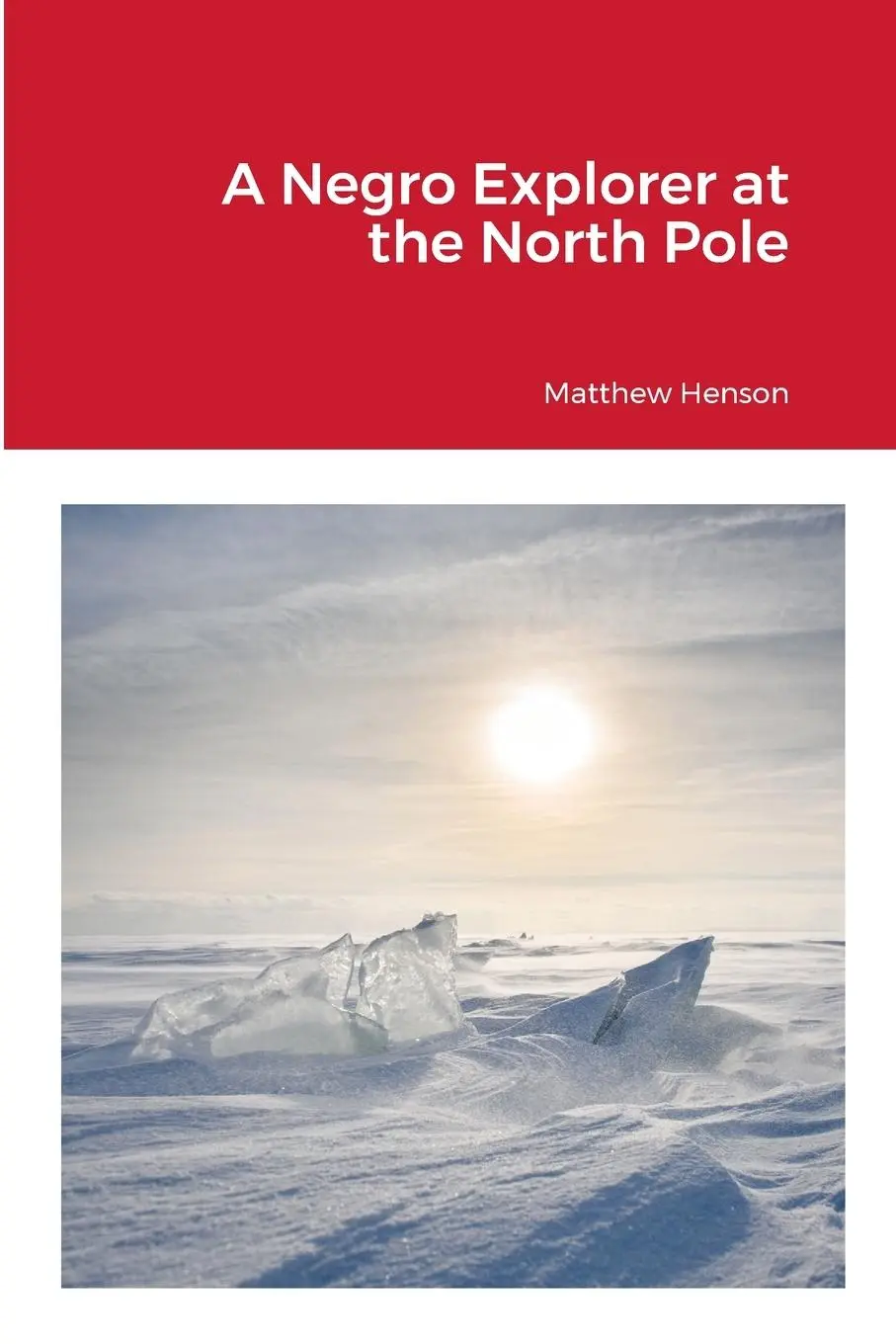 Cover: 9781312741508 | A Negro Explorer at the North Pole | Matthew Henson | Taschenbuch