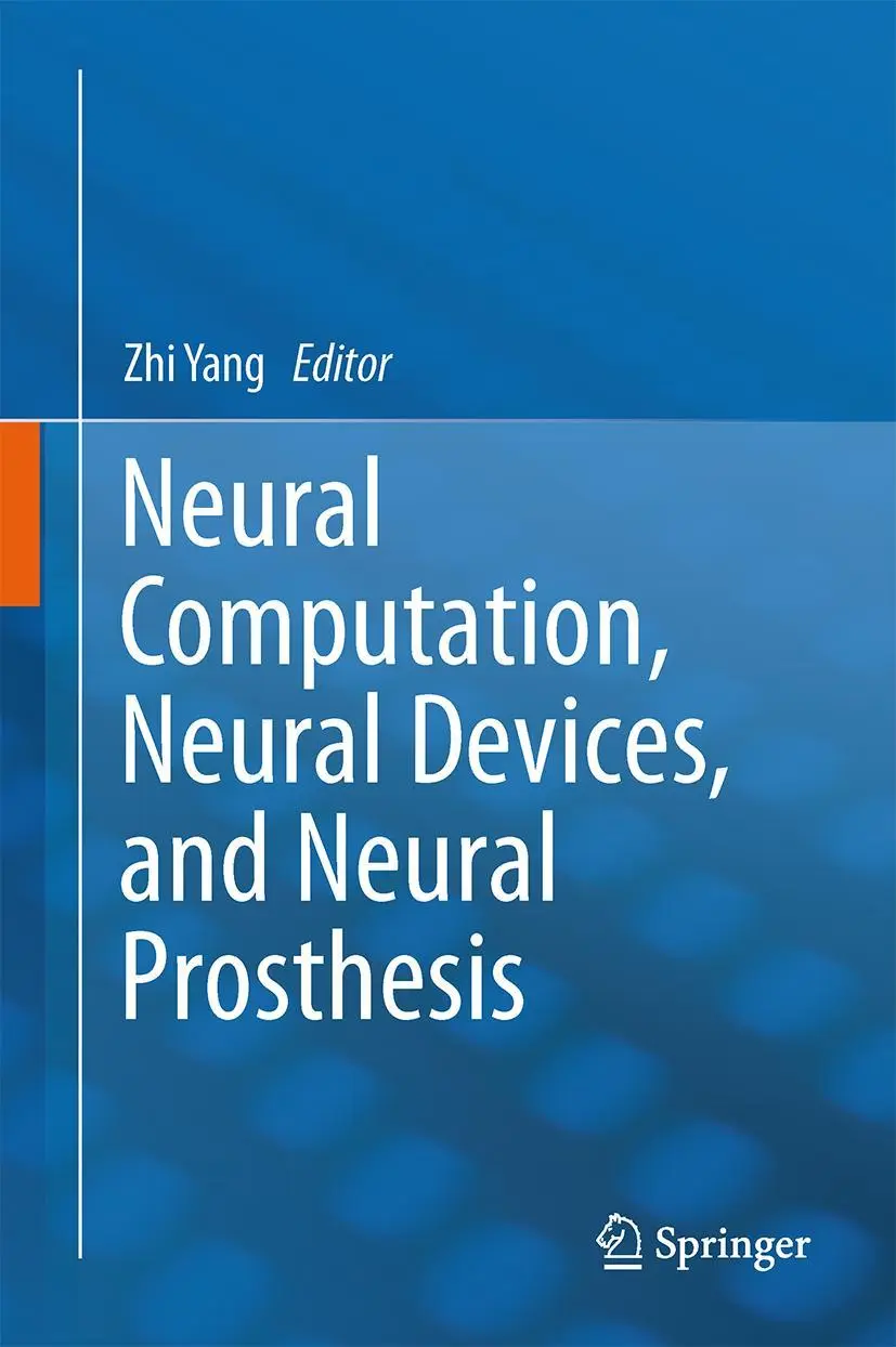 Cover: 9781461481508 | Neural Computation, Neural Devices, and Neural Prosthesis | Zhi Yang