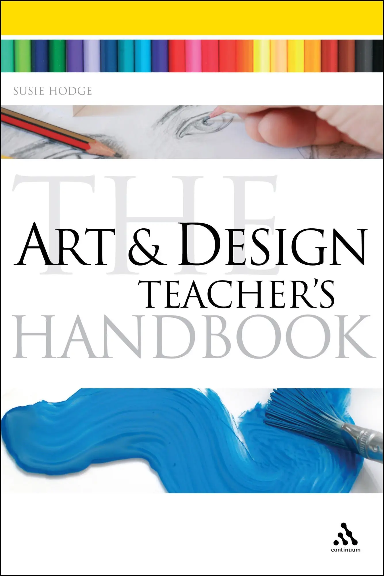 Cover: 9781847061508 | The Art and Design Teacher's Handbook | Susie Hodge | Taschenbuch