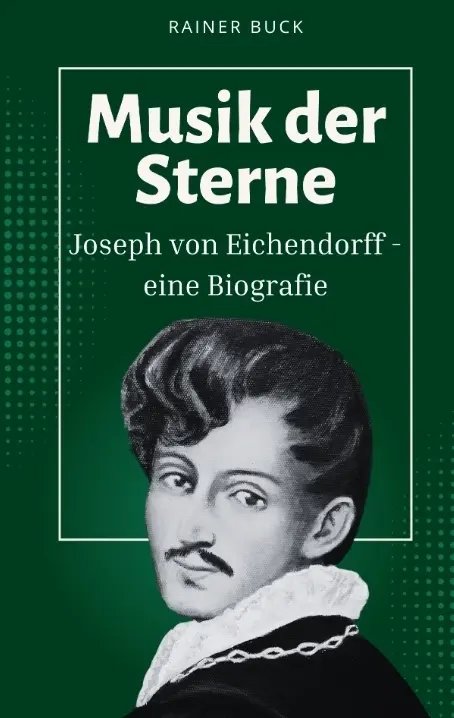 Cover: 9783384821508 | Musik der Sterne | Joseph von Eichendorf - eine Biografie | Buck