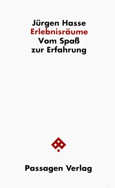 Cover: 9783851651508 | Erlebnisräume | Vom Spaß zur Erfahrung | Jürgen Hasse | Taschenbuch