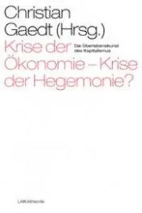 Cover: 9783942281508 | Krise der Ökonomie - Krise der Hegemonie? | Christian Gaedt | Buch