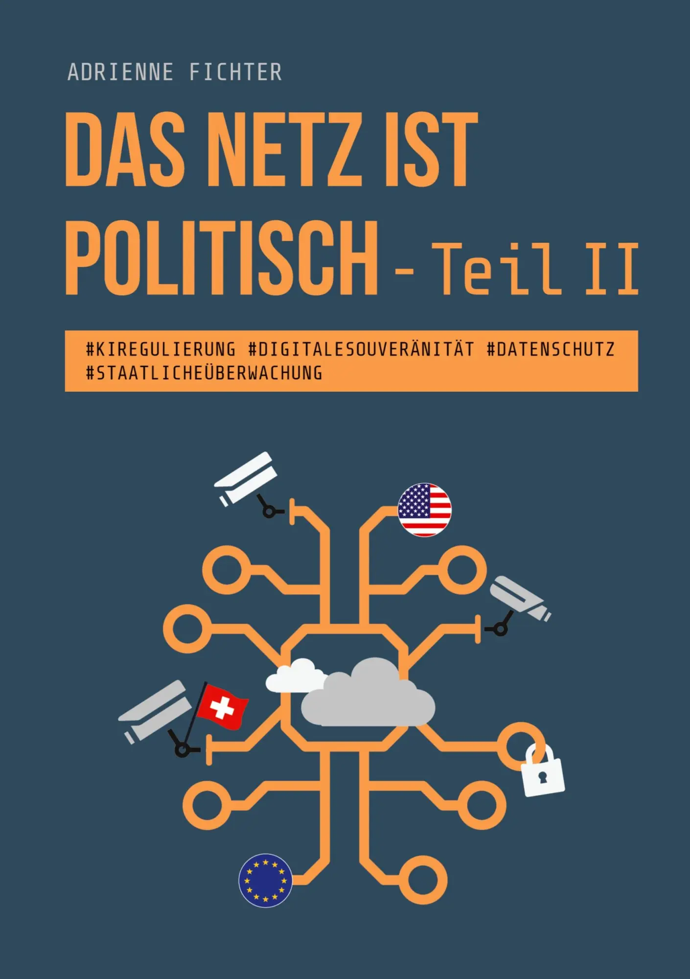 Cover: 9783952631508 | Das Netz ist politisch - Teil II | Adrienne Fichter | Taschenbuch
