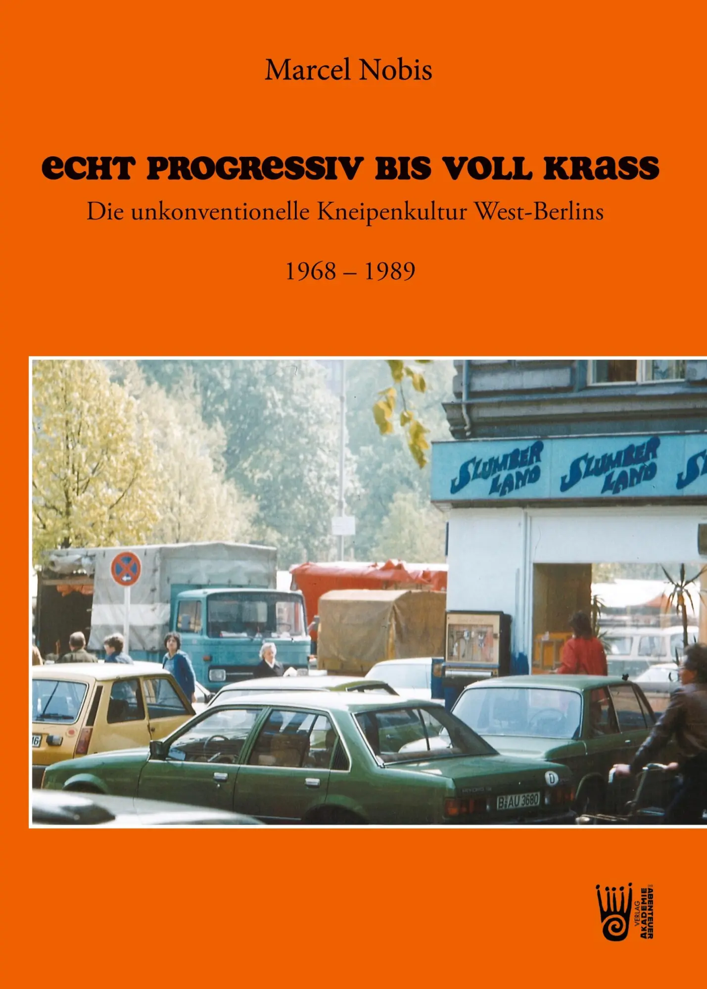 Cover: 9783985301508 | Echt progressiv bis voll krass - Die unkonventionelle Kneipenkultur...