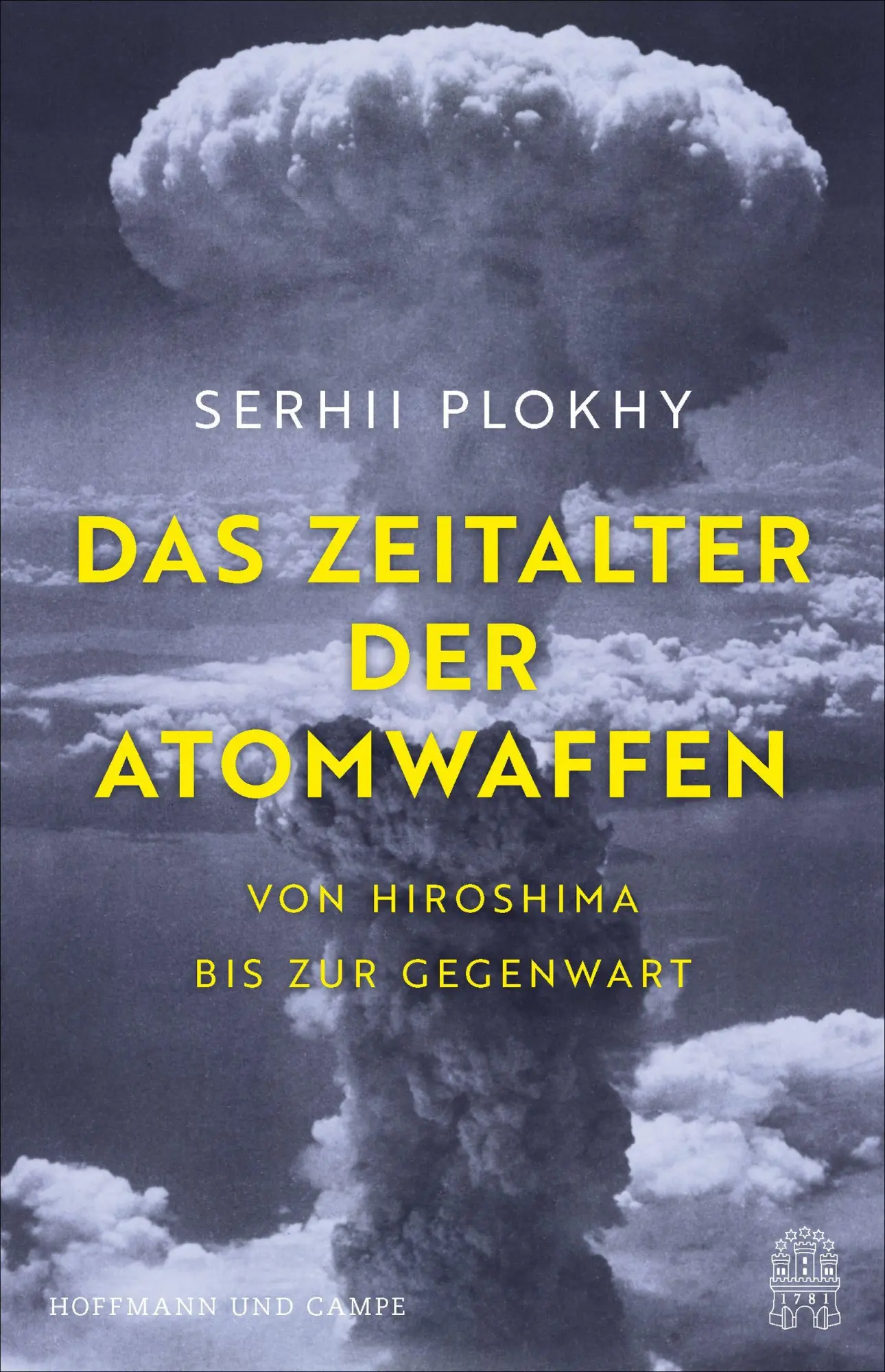 Cover: 9783455021608 | Das Zeitalter der Atomwaffen | Von Hiroshima bis zur Gegenwart | Buch