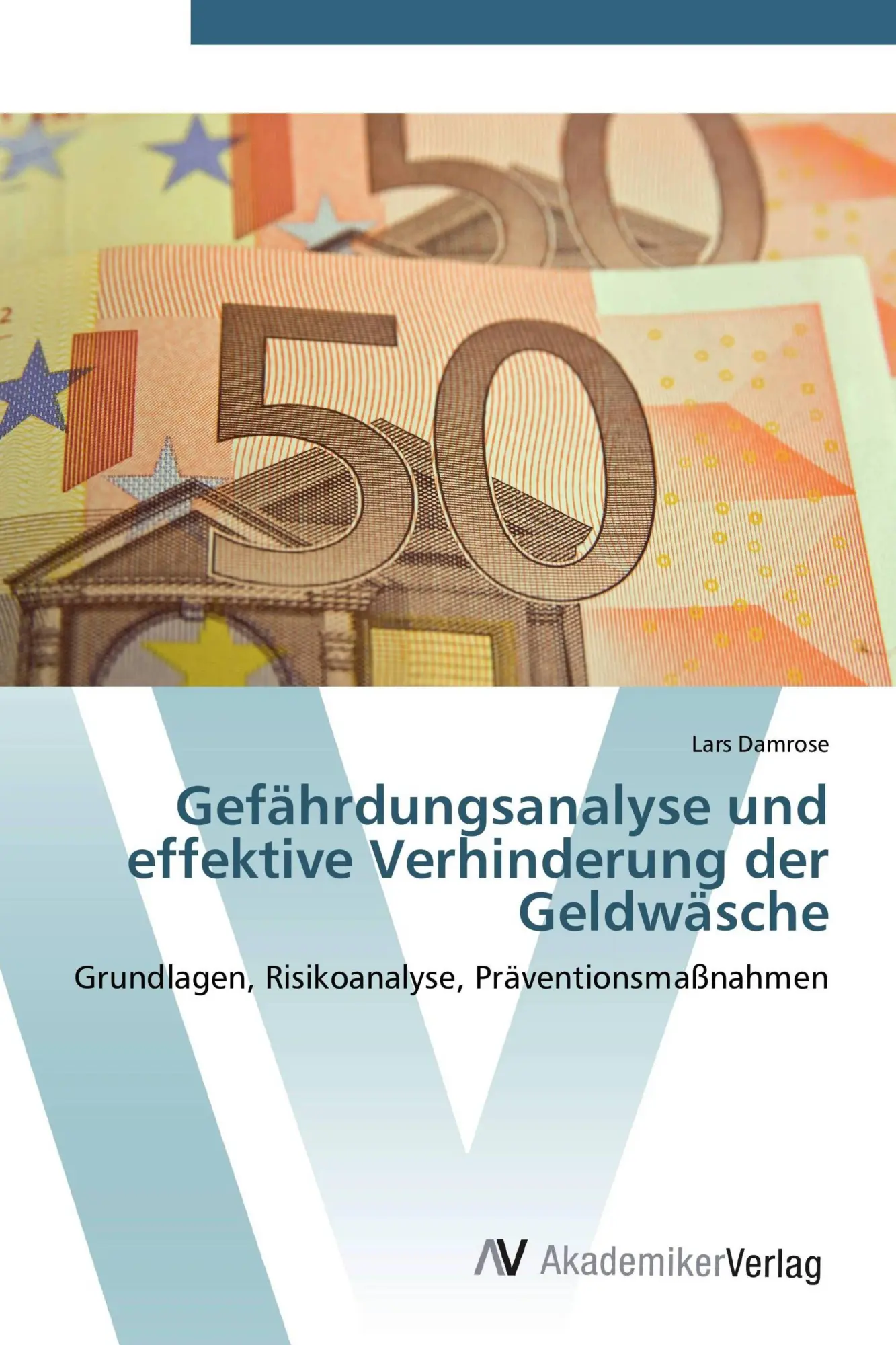 Cover: 9783639401608 | Gefährdungsanalyse und effektive Verhinderung der Geldwäsche | Damrose